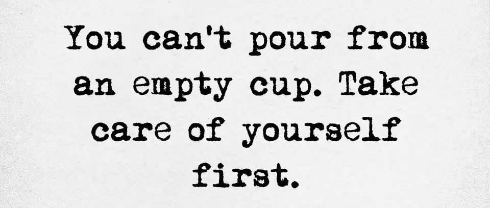Self care for carers is important