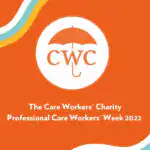Banner Supporting Professional Care Workers' Week 2022 with the Care Workers Charity.