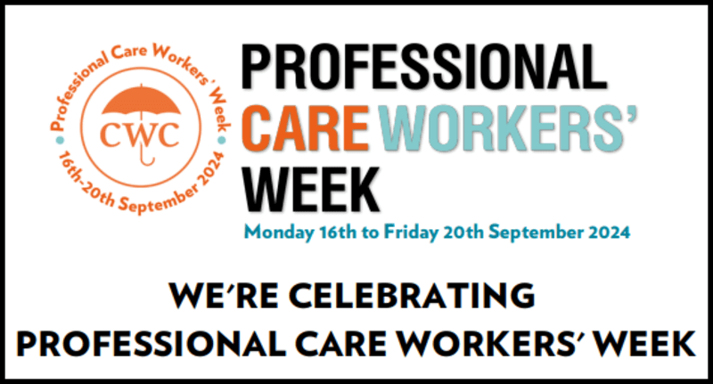 Graphic for Professional Care Workers' Week, 16th-20th September 2024. Features an orange umbrella emblem and bold text celebrating care workers.