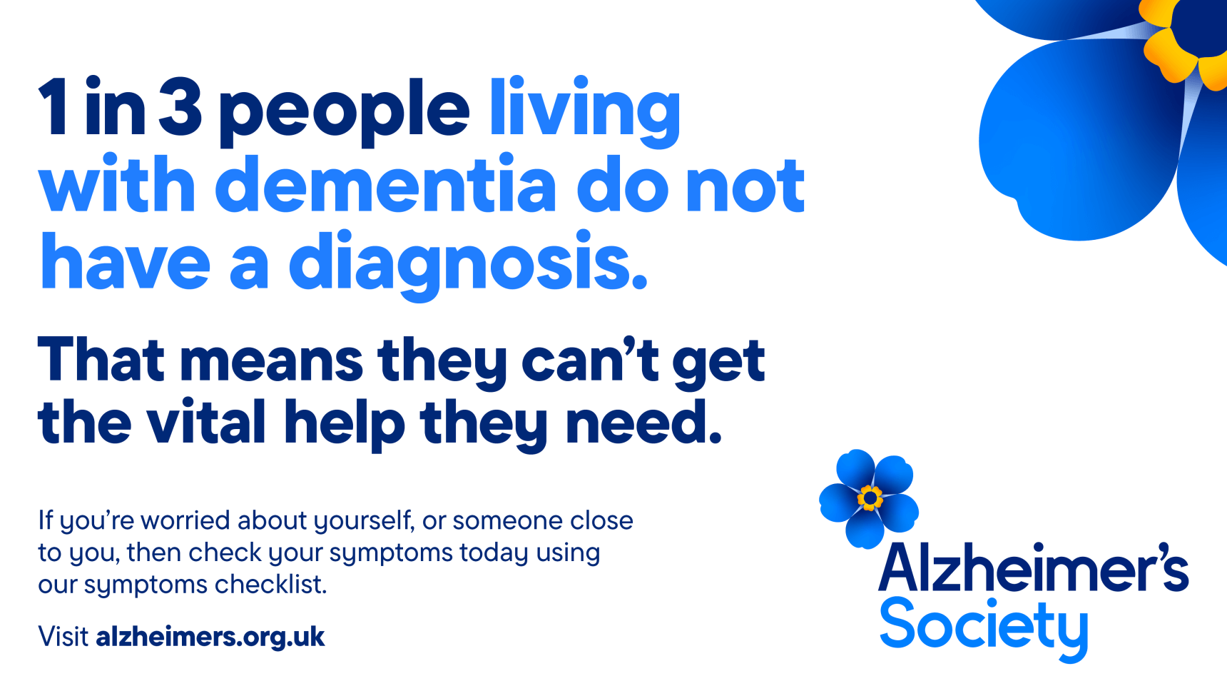 Text on blue and white background reads: "1 in 3 people living with dementia do not have a diagnosis. That means they can’t get the vital help they need."