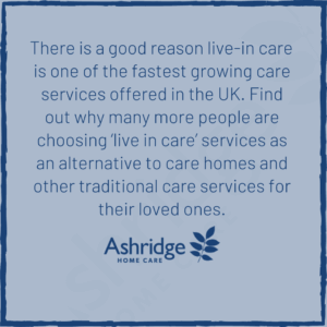 Live-in care at home is one of the safest and most comfortable forms of elderly care.