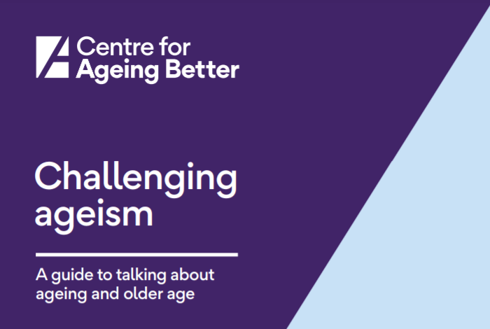 Challenging ageism: A guide to talking about ageing and older age