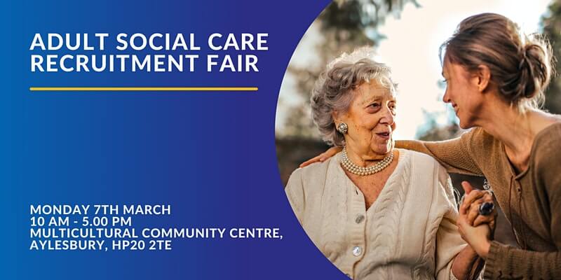 Adult Social Care Recruitment Fair (7 March) Buckinghamshire